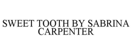 SWEET TOOTH BY SABRINA CARPENTER trademark