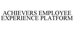 ACHIEVERS EMPLOYEE EXPERIENCE PLATFORM trademark