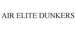 AIR ELITE DUNKERS trademark