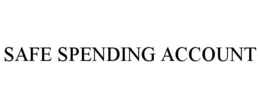 SAFE SPENDING ACCOUNT trademark