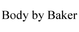 BODY BY BAKER trademark