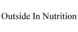 OUTSIDE IN NUTRITION trademark