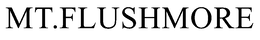 MT.FLUSHMORE trademark