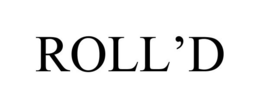 ROLL'D trademark