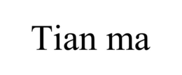 TIAN MA trademark