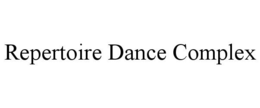 REPERTOIRE DANCE COMPLEX trademark
