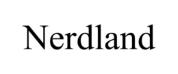 NERDLAND trademark