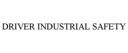 DRIVER INDUSTRIAL SAFETY trademark