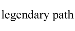 LEGENDARY PATH trademark