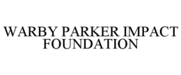 WARBY PARKER IMPACT FOUNDATION trademark