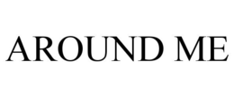 AROUND ME trademark