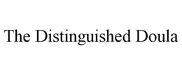 THE DISTINGUISHED DOULA trademark