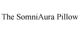 THE SOMNIAURA PILLOW trademark