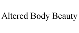 ALTERED BODY BEAUTY trademark