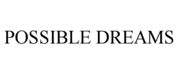 POSSIBLE DREAMS trademark
