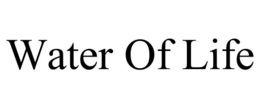 WATER OF LIFE trademark
