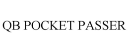 QB POCKET PASSER trademark