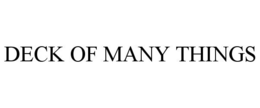 DECK OF MANY THINGS trademark
