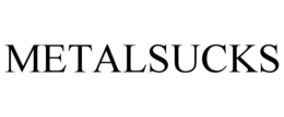 METALSUCKS trademark