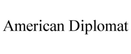 AMERICAN DIPLOMAT trademark
