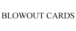BLOWOUT CARDS trademark