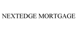 NEXTEDGE MORTGAGE trademark