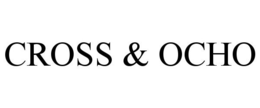 CROSS & OCHO trademark