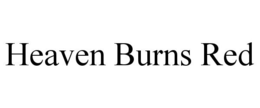 HEAVEN BURNS RED trademark