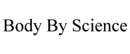 BODY BY SCIENCE trademark