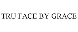 TRU FACE BY GRACE trademark