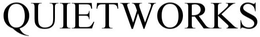 QUIETWORKS trademark