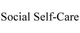 SOCIAL SELF-CARE trademark