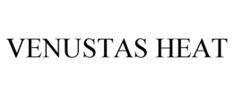 VENUSTAS HEAT trademark