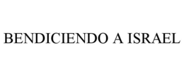 BENDICIENDO A ISRAEL trademark