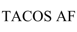 TACOS AF trademark