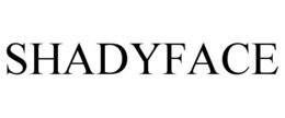 SHADYFACE trademark