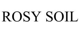 ROSY SOIL trademark