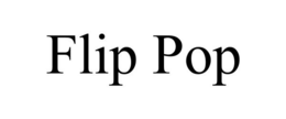 FLIP POP trademark