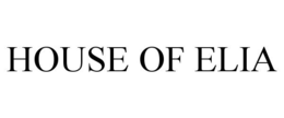 HOUSE OF ELIA trademark