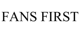 FANS FIRST trademark