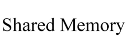 SHARED MEMORY trademark