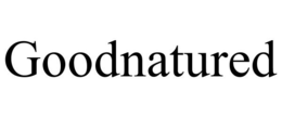 GOODNATURED trademark