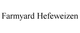 FARMYARD HEFEWEIZEN trademark