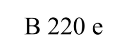B 220 E trademark