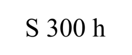S 300 H trademark