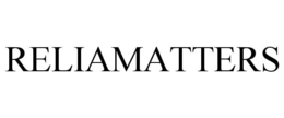 RELIAMATTERS trademark