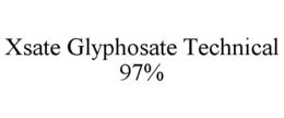 XSATE GLYPHOSATE TECHNICAL 97% trademark