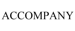 ACCOMPANY trademark