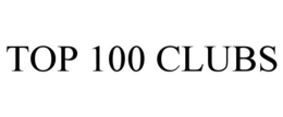 TOP 100 CLUBS trademark