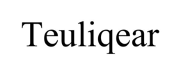 TEULIQEAR trademark